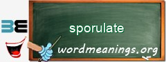 WordMeaning blackboard for sporulate